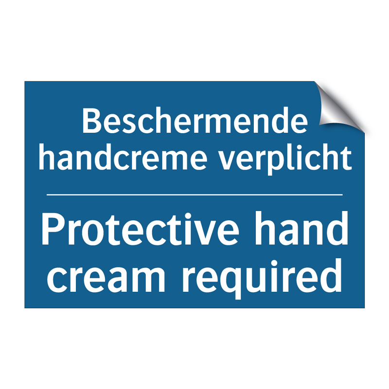 Beschermende handcreme verplicht /.../ - Protective hand cream required