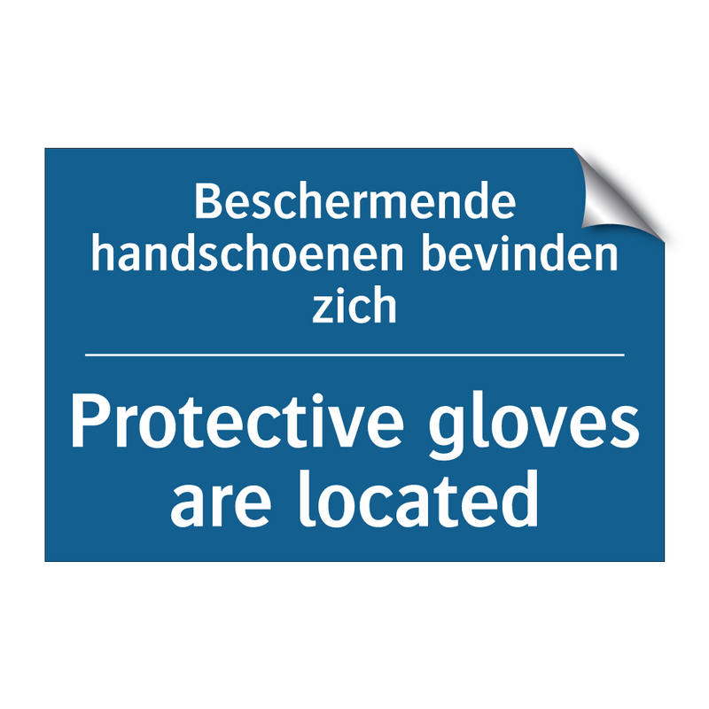 Beschermende handschoenen bevinden /.../ - Protective gloves are located