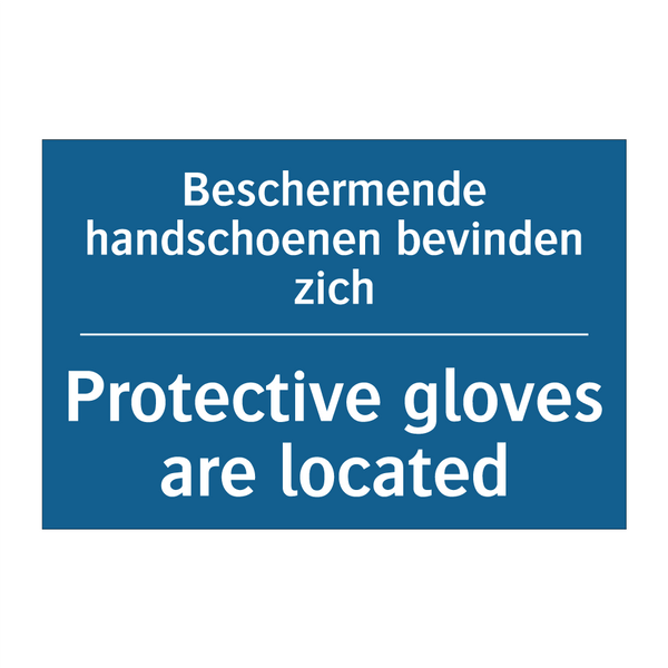 Beschermende handschoenen bevinden /.../ - Protective gloves are located