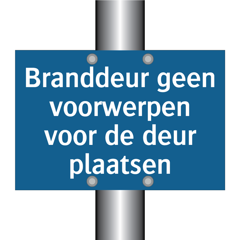 Branddeur geen voorwerpen voor de deur plaatsen & Branddeur geen voorwerpen voor de deur plaatsen