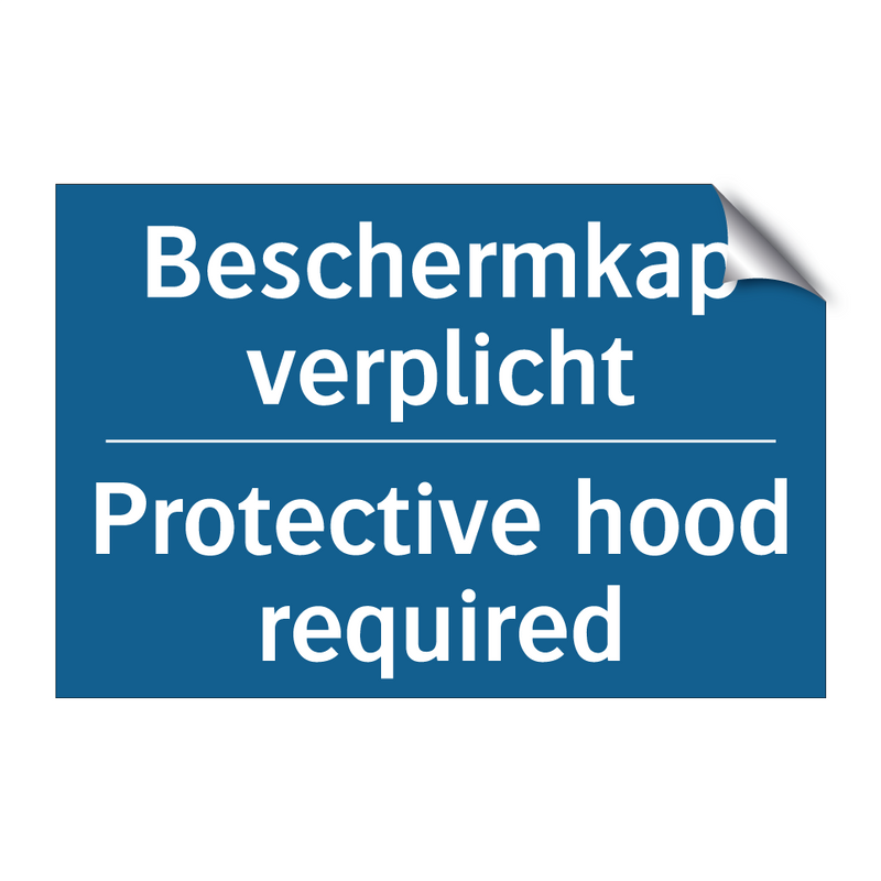 Beschermkap verplicht - Protective hood required & Beschermkap verplicht - Protective hood required