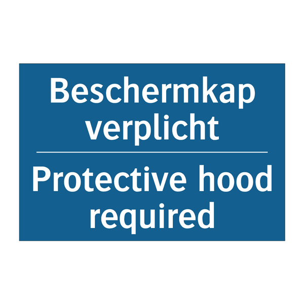 Beschermkap verplicht - Protective hood required & Beschermkap verplicht - Protective hood required