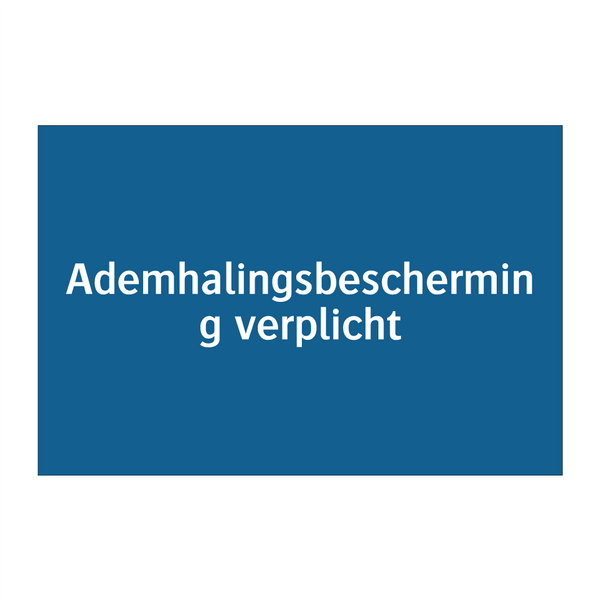 Ademhalingsbescherming verplicht & Ademhalingsbescherming verplicht