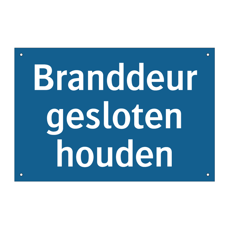 Branddeur gesloten houden & Branddeur gesloten houden & Branddeur gesloten houden