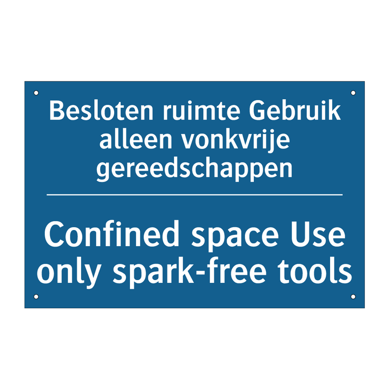 Besloten ruimte Gebruik alleen /.../ - Confined space Use only spark-free /.../