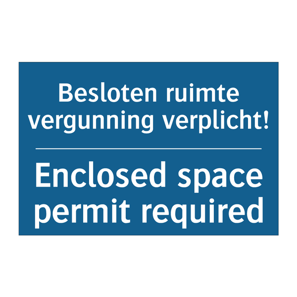 Besloten ruimte vergunning verplicht! /.../ - Enclosed space permit required