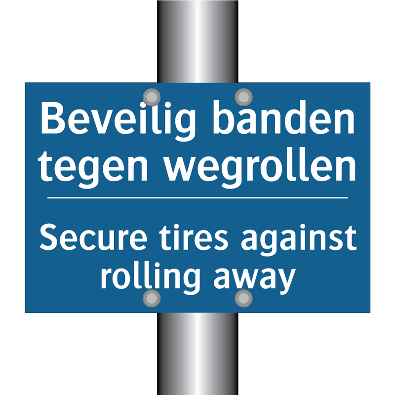 Beveilig banden tegen wegrollen /.../ - Secure tires against rolling away /.../