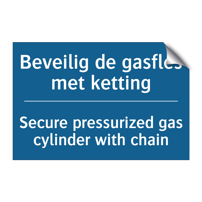 Beveilig de gasfles met ketting /.../ - Secure pressurized gas cylinder /.../