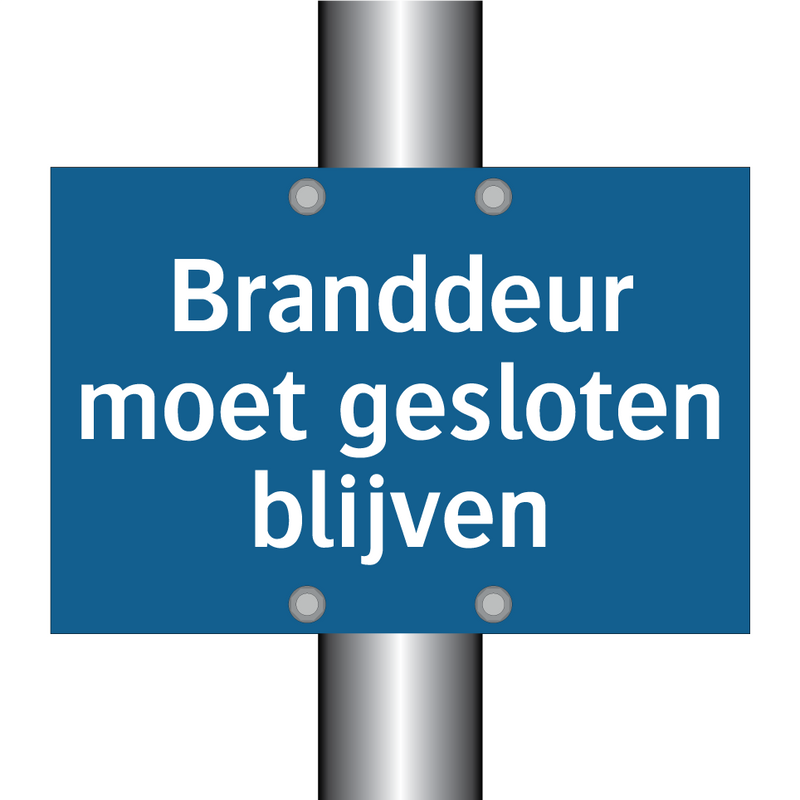 Branddeur moet gesloten blijven & Branddeur moet gesloten blijven & Branddeur moet gesloten blijven