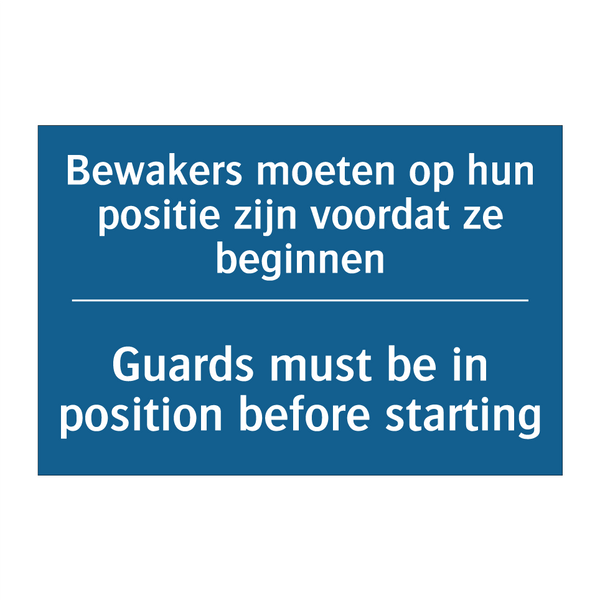 Bewakers moeten op hun positie /.../ - Guards must be in position before /.../