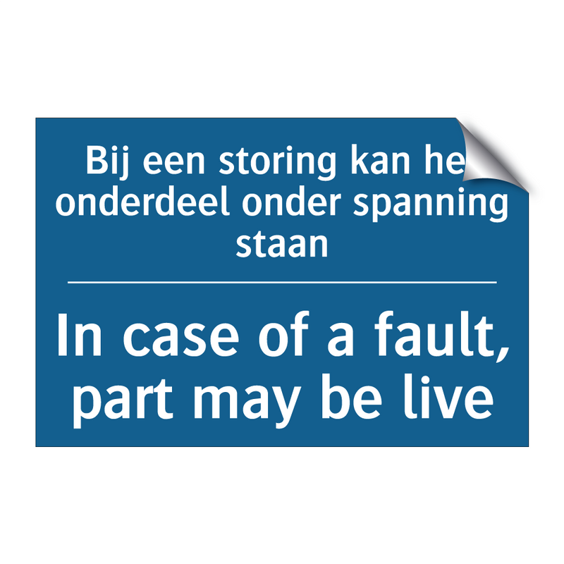 Bij een storing kan het onderdeel /.../ - In case of a fault, part may be /.../