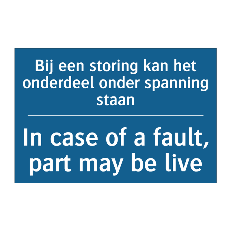 Bij een storing kan het onderdeel /.../ - In case of a fault, part may be /.../