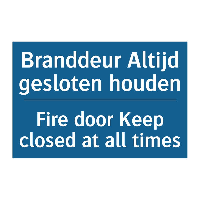 Branddeur Altijd gesloten houden /.../ - Fire door Keep closed at all times /.../