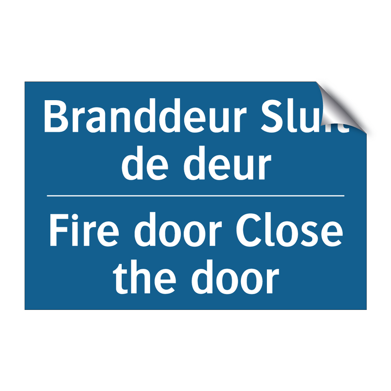 Branddeur Sluit de deur - Fire door Close the door