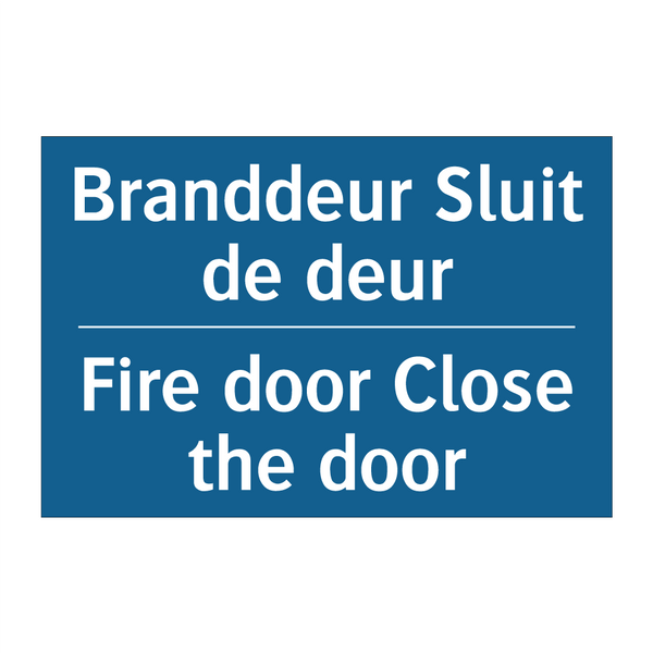 Branddeur Sluit de deur - Fire door Close the door