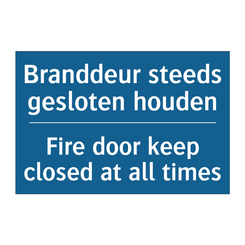 Branddeur steeds gesloten houden /.../ - Fire door keep closed at all times /.../