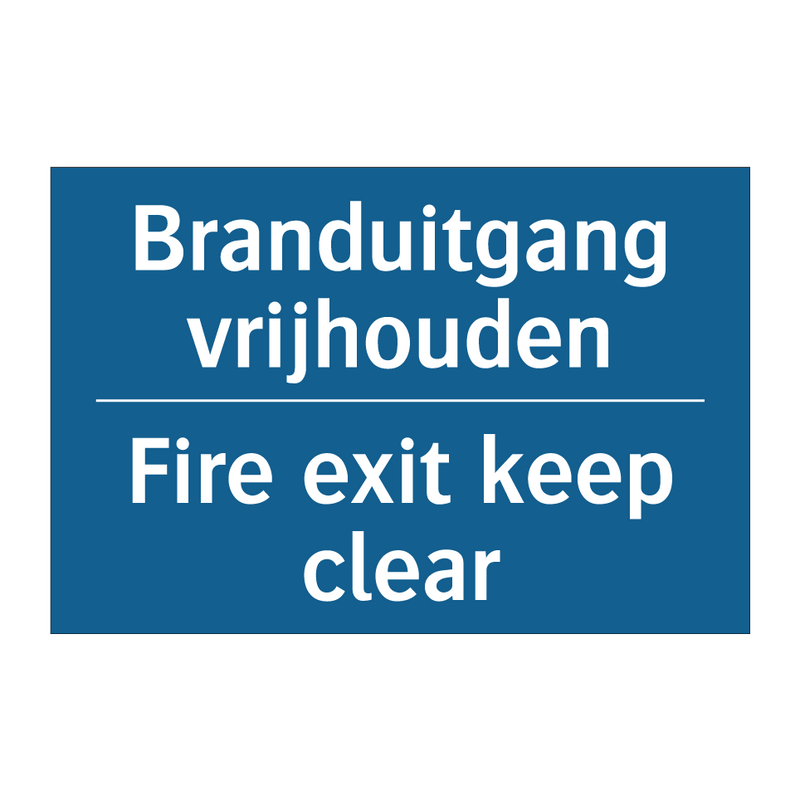 Branduitgang vrijhouden - Fire exit keep clear & Branduitgang vrijhouden - Fire exit keep clear