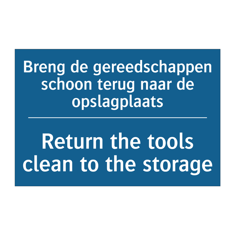 Breng de gereedschappen schoon /.../ - Return the tools clean to the /.../