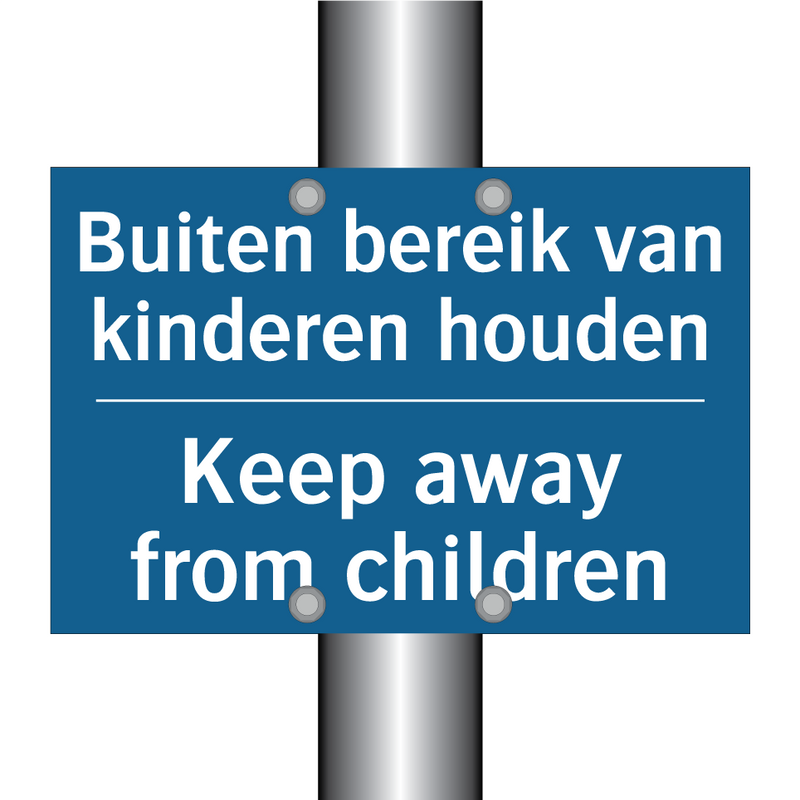 Buiten bereik van kinderen houden /.../ - Keep away from children