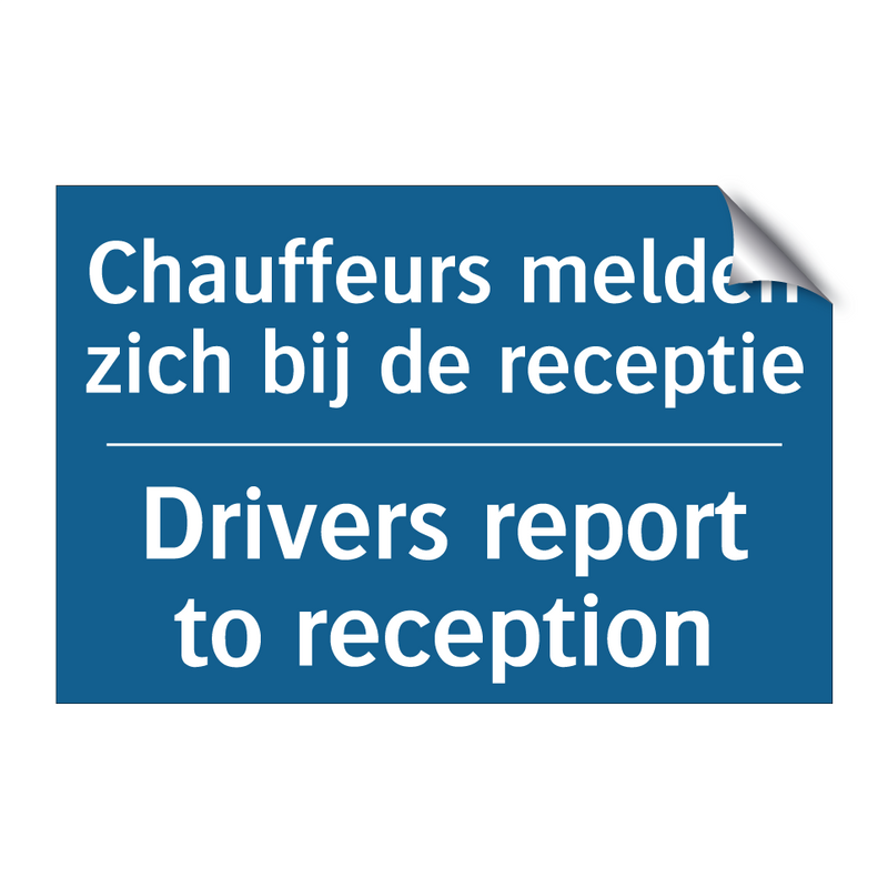 Chauffeurs melden zich bij de /.../ - Drivers report to reception