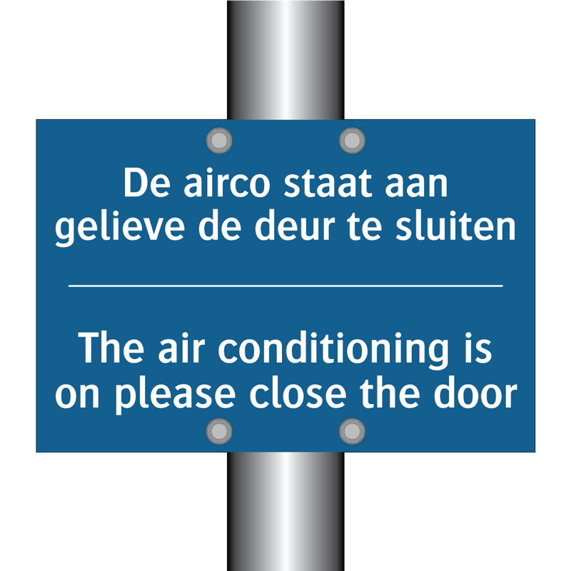 De airco staat aan gelieve de /.../ - The air conditioning is on please /.../