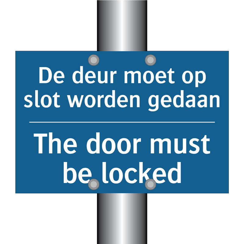 De deur moet op slot worden gedaan /.../ - The door must be locked