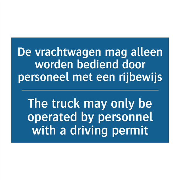 De vrachtwagen mag alleen worden /.../ - The truck may only be operated /.../