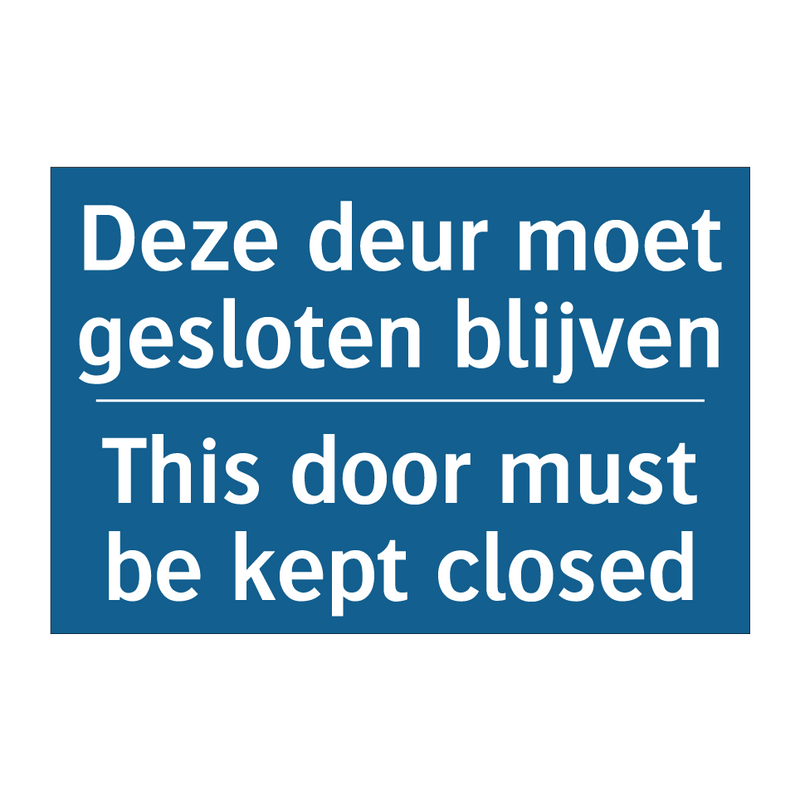 Deze deur moet gesloten blijven /.../ - This door must be kept closed