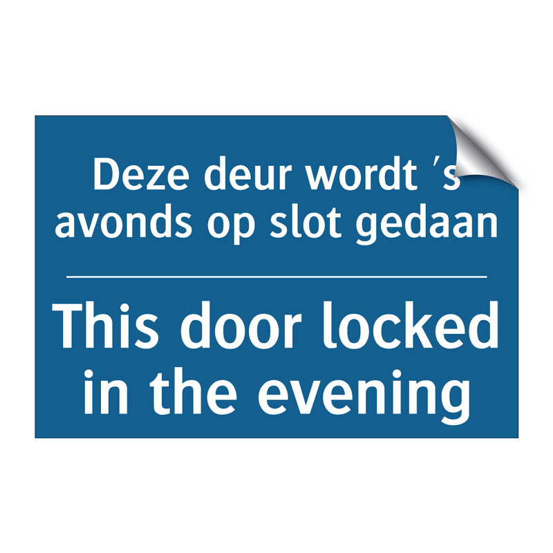 Deze deur wordt 's avonds op slot /.../ - This door locked in the evening /.../