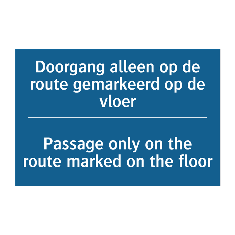 Doorgang alleen op de route gemarkeerd /.../ - Passage only on the route marked /.../