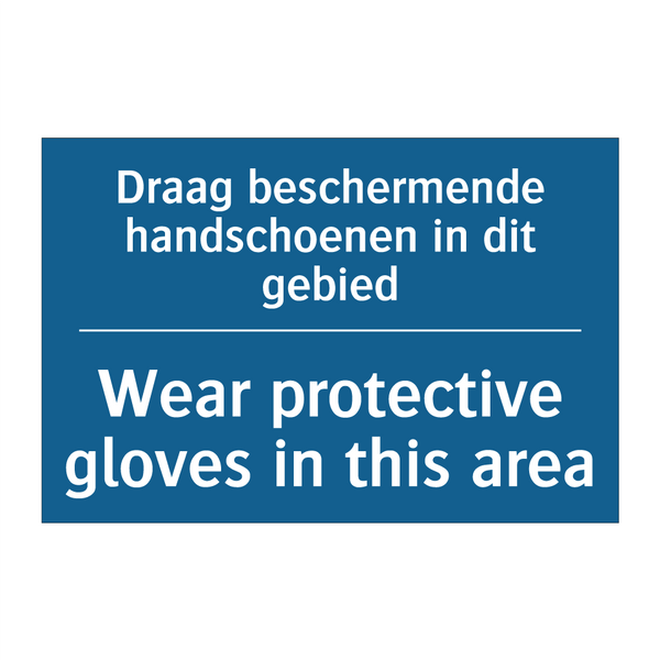 Draag beschermende handschoenen /.../ - Wear protective gloves in this /.../