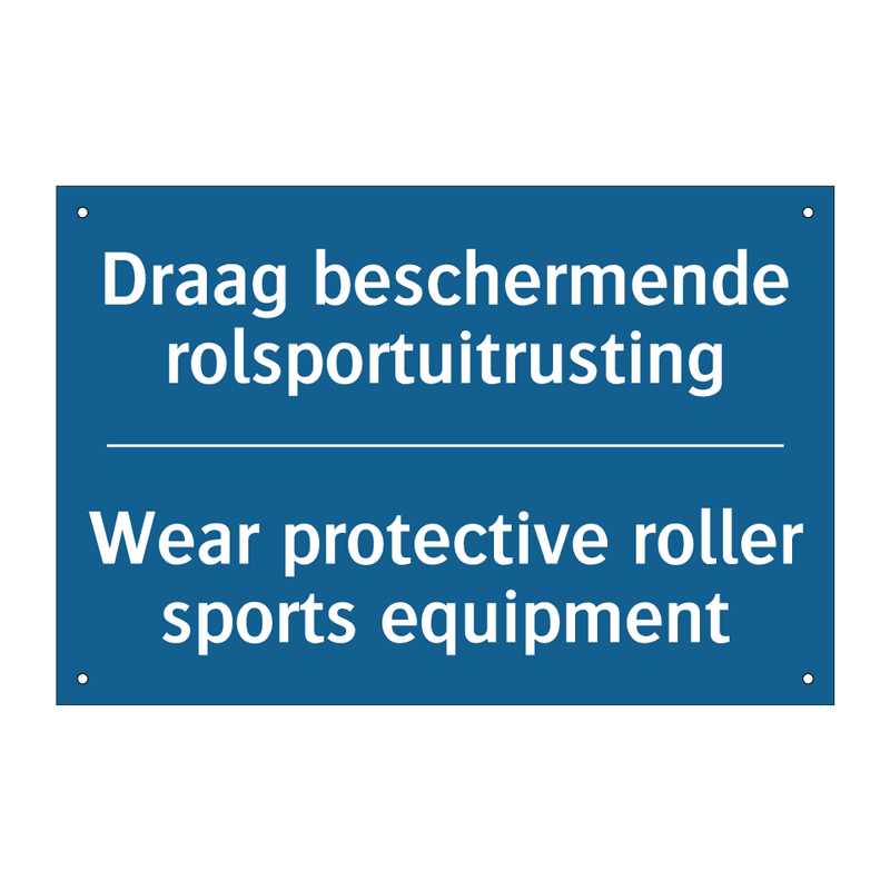 Draag beschermende rolsportuitrusting /.../ - Wear protective roller sports /.../