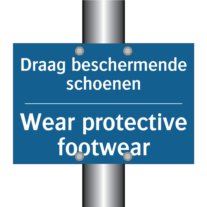 Draag beschermende schoenen - Wear protective footwear