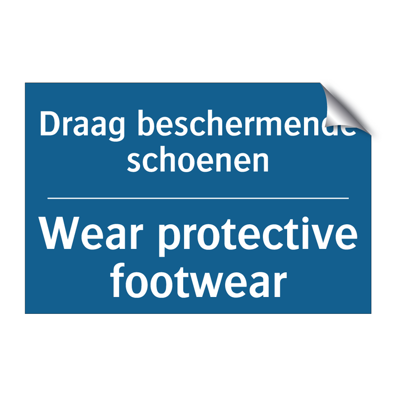 Draag beschermende schoenen - Wear protective footwear