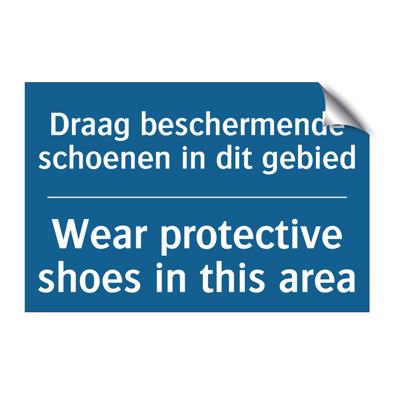 Draag beschermende schoenen in /.../ - Wear protective shoes in this /.../