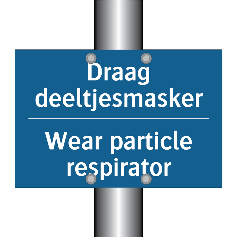 Draag deeltjesmasker - Wear particle respirator & Draag deeltjesmasker - Wear particle respirator