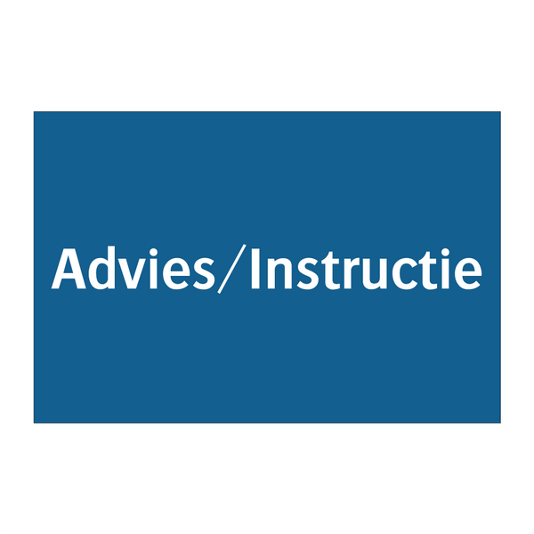 Advies/Instructie & Advies/Instructie & Advies/Instructie & Advies/Instructie & Advies/Instructie