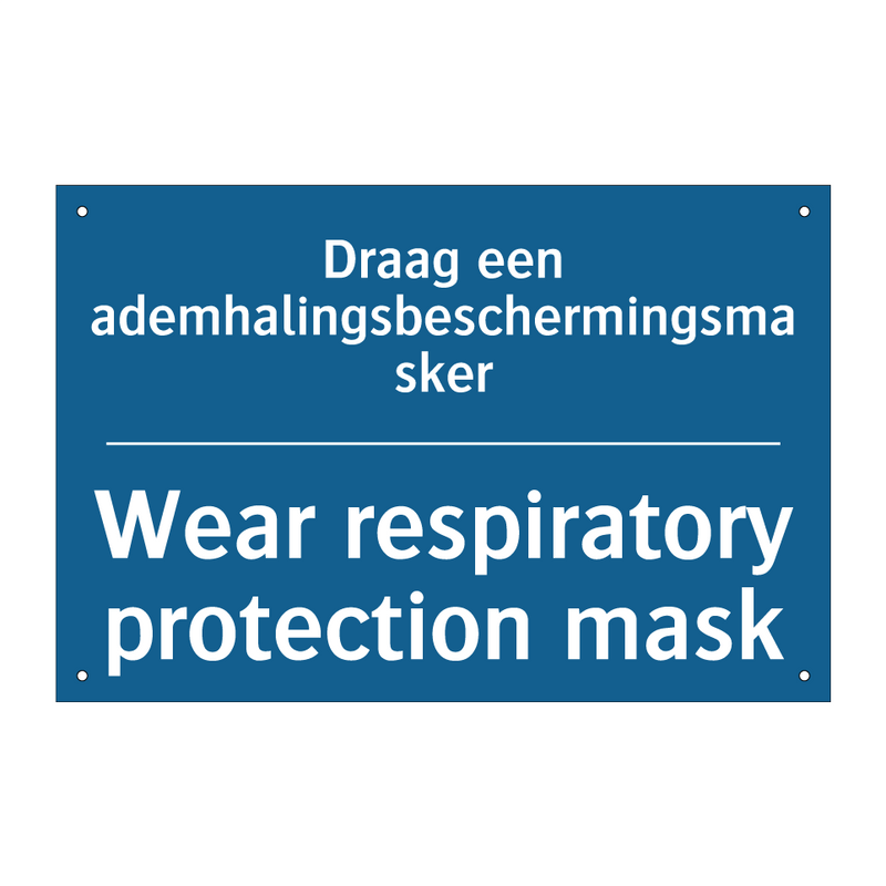 Draag een ademhalingsbeschermingsmasker /.../ - Wear respiratory protection mask /.../