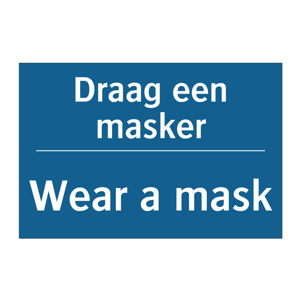 Draag een masker - Wear a mask & Draag een masker - Wear a mask & Draag een masker - Wear a mask