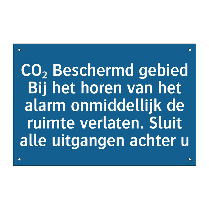 CO₂ Beschermd gebied Bij het horen van het alarm onmiddellijk de ruimte verlaten. Sluit alle uitgangen achter u