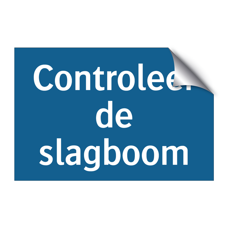 Controleer de slagboom & Controleer de slagboom & Controleer de slagboom & Controleer de slagboom