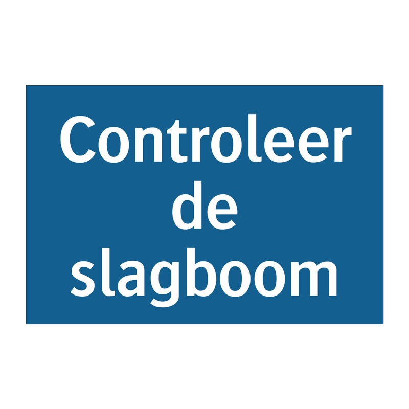 Controleer de slagboom & Controleer de slagboom & Controleer de slagboom & Controleer de slagboom