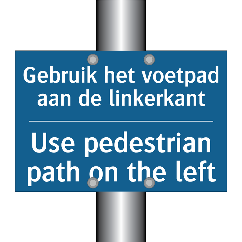 Gebruik het voetpad aan de linkerkant /.../ - Use pedestrian path on the left /.../