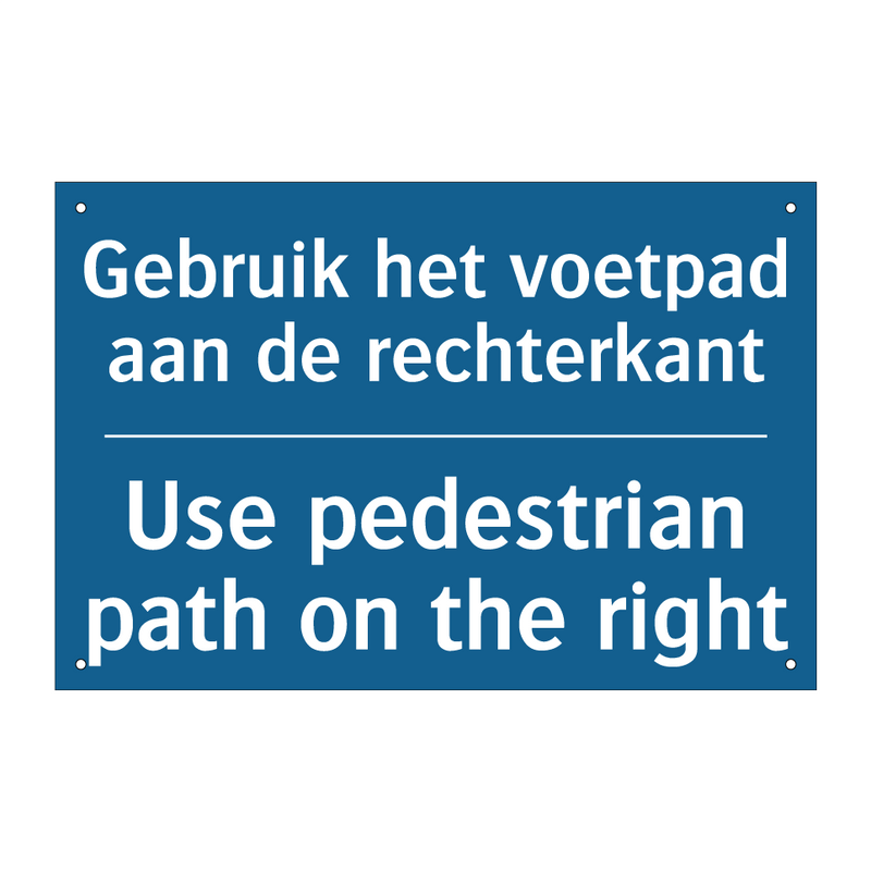 Gebruik het voetpad aan de rechterkant /.../ - Use pedestrian path on the right /.../