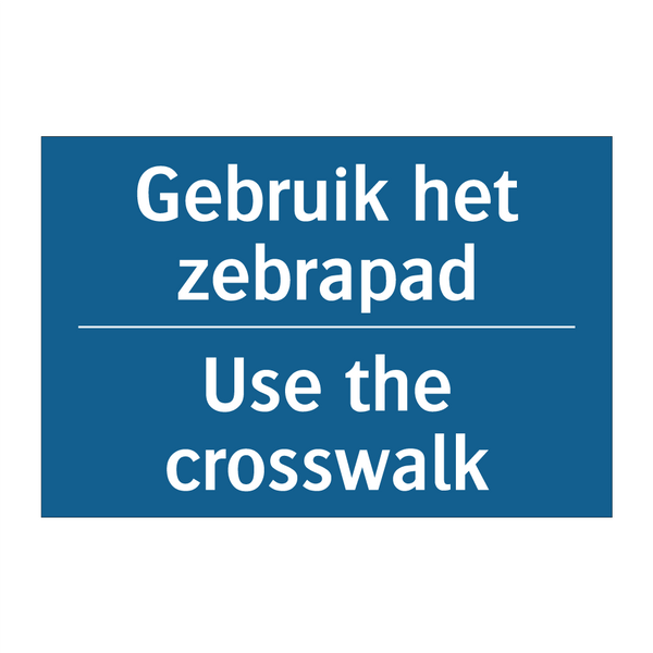 Gebruik het zebrapad - Use the crosswalk & Gebruik het zebrapad - Use the crosswalk