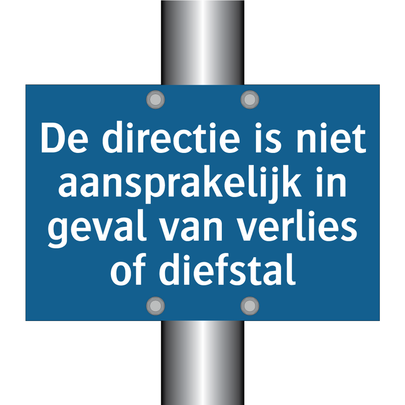 De directie is niet aansprakelijk in geval van verlies of diefstal