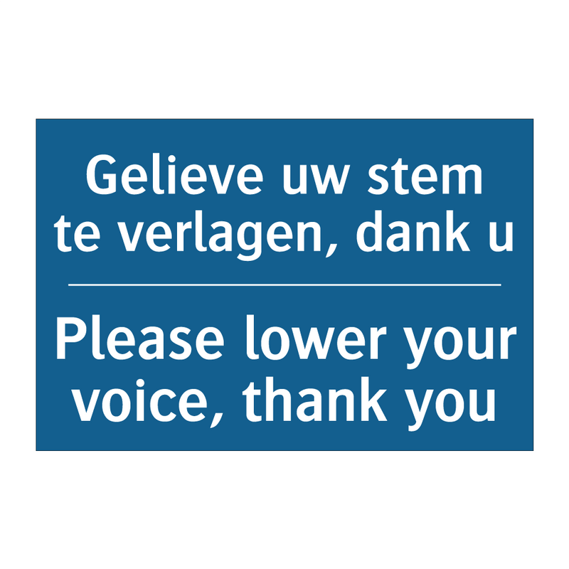 Gelieve uw stem te verlagen, dank /.../ - Please lower your voice, thank /.../