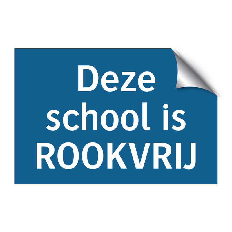 Deze school is ROOKVRIJ & Deze school is ROOKVRIJ & Deze school is ROOKVRIJ