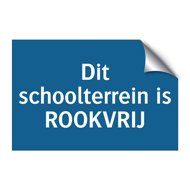 Dit schoolterrein is ROOKVRIJ & Dit schoolterrein is ROOKVRIJ & Dit schoolterrein is ROOKVRIJ