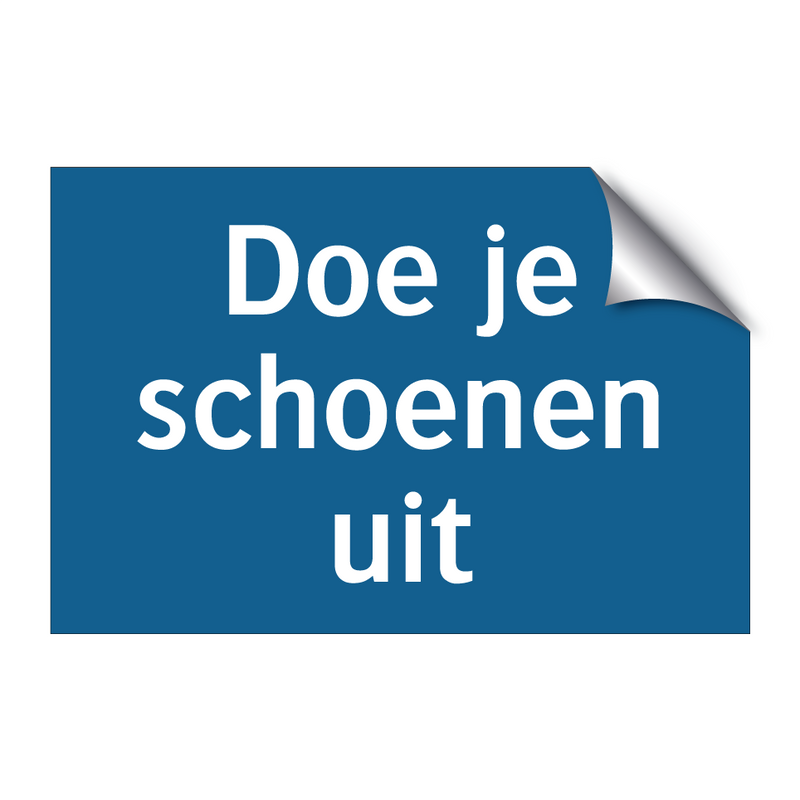 Doe je schoenen uit & Doe je schoenen uit & Doe je schoenen uit & Doe je schoenen uit